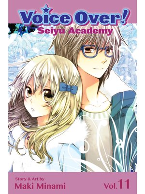 cover image of Voice Over!: Seiyu Academy, Volume 11